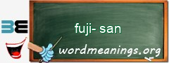 WordMeaning blackboard for fuji-san